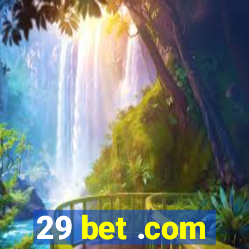 29 bet .com